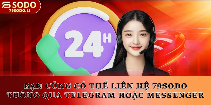 Bạn cũng có thể liên hệ 79SODO thông qua Telegram hoặc Messenger