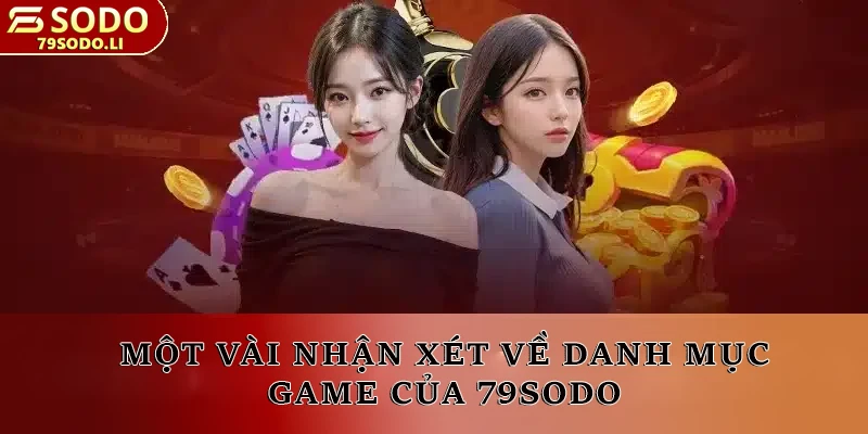 Một vài nhận xét về danh mục game của 79SODO